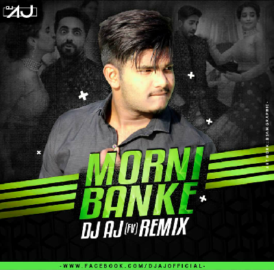 MORNI BANKE REMIX DJ AJ FV 
